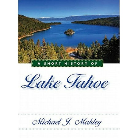 A Short History of Lake Tahoe