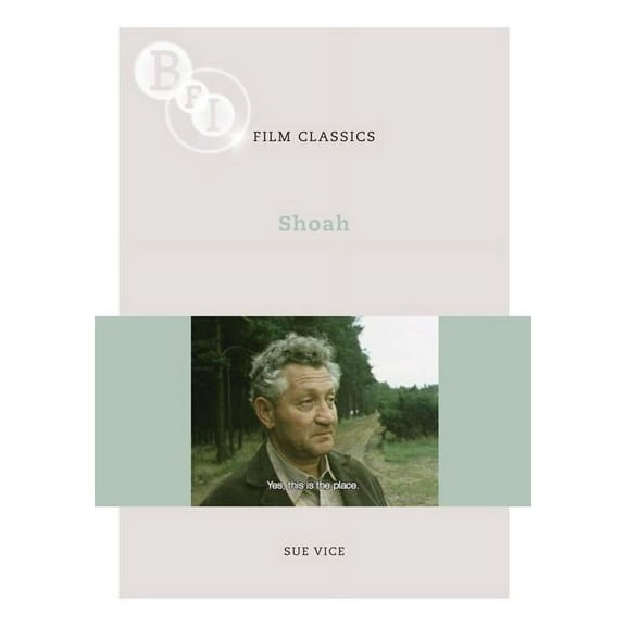 BFI Film Classics: Shoah (Paperback)