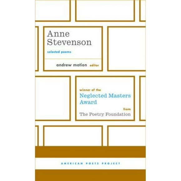 American Poets Project: Anne Stevenson: Selected Poems : (American Poets Project #26) (Series #26) (Hardcover)
