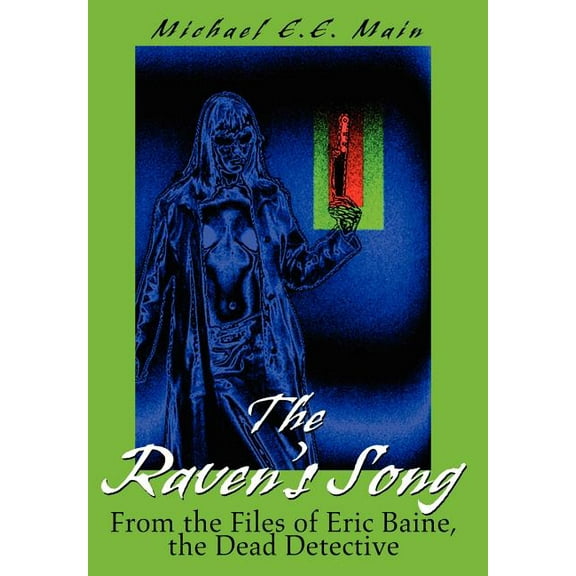 The Raven's Song: From the Files of Eric Baine, the Dead Detective, (Hardcover)
