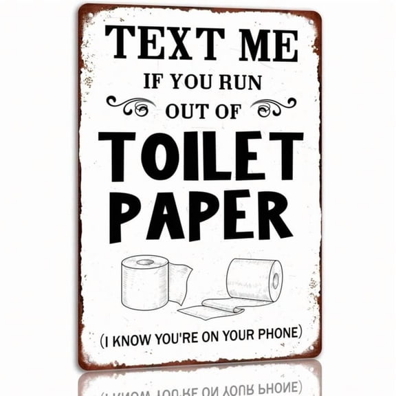 1PC Funny Bathroom Metal Sign, Text Me If You Run Out Of Toilet Paper Tin Sign, 8 X 12 Inch, Signs Of Indoor Or Outdoor Home Wall Decor, Tin Painting Gift For Family Friends