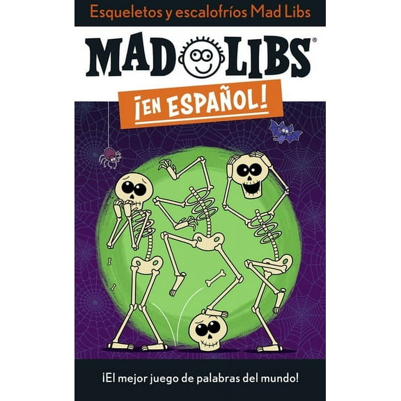 Mad Libs en EspaÃ±ol Esqueletos Y EscalofrÃ­os Mad Libs: Â¡El Mejor Juego de Palabras del Mundo!, (Paperback)