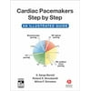 Cardiac Pacemakers Step-by-Step: An Illustrated Guide, Used [Paperback]