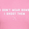 thumbnail image 3 of CafePress - I Don't Wear Bows I Shoot Women's Classic T Shirt - Women's Traditional Fit Dark T-Shirt, 3 of 4