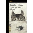 thumbnail image 1 of Libro El Gato Que Venia Del Cielo (premio Kiyama Shohei) Tapa Blanda, Autor Takashi Hiraide, Editorial Alfaguara, 1 of 1
