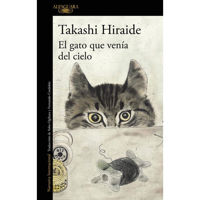 Libro El Gato Que Venia Del Cielo (premio Kiyama Shohei) Tapa Blanda, Autor Takashi Hiraide, Editorial Alfaguara