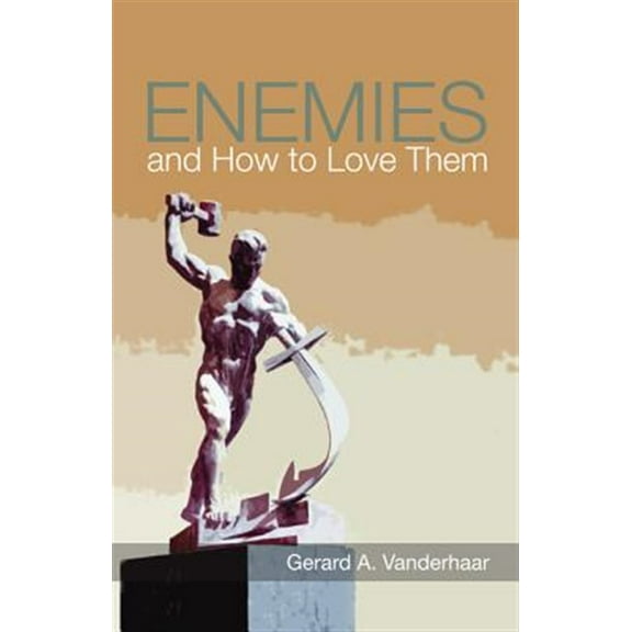 Enemies and How to Love Them (Paperback)