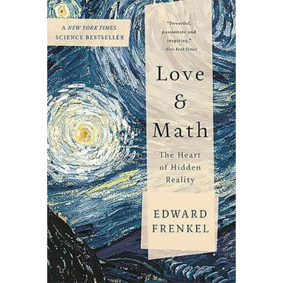 Pre-Owned Love and Math: The Heart of Hidden Reality (Paperback) 0465064957 9780465064953