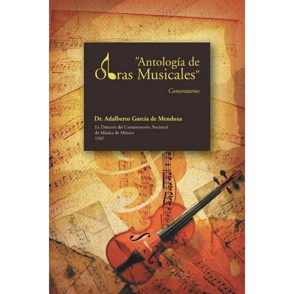 "AntologÃ­a de Obras Musicales": Comentarios (Spanish Edition)