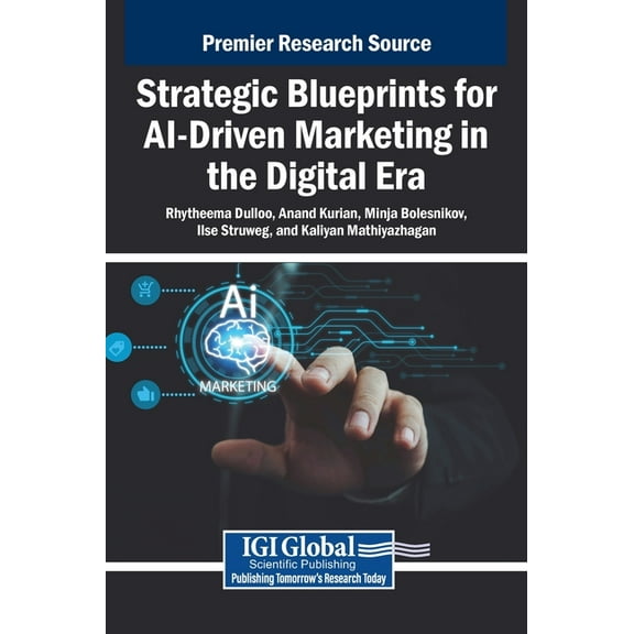 Strategic Blueprints for AI-Driven Marketing in the Digital Era, (Hardcover)
