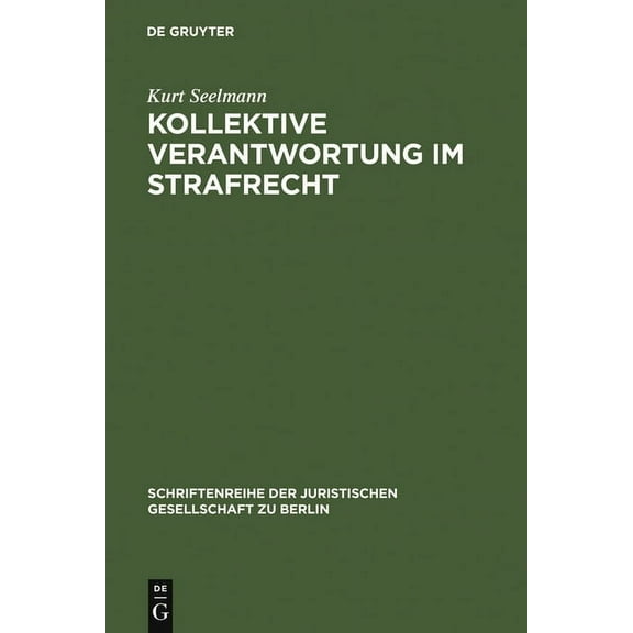 Schriftenreihe der Juristischen Gesellsc Kollektive Verantwortung im Strafrecht, Book 171, (Hardcover)