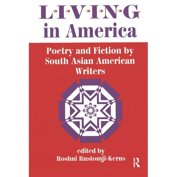 Living In America: Poetry And Fiction By South Asian American Writers, (Hardcover)