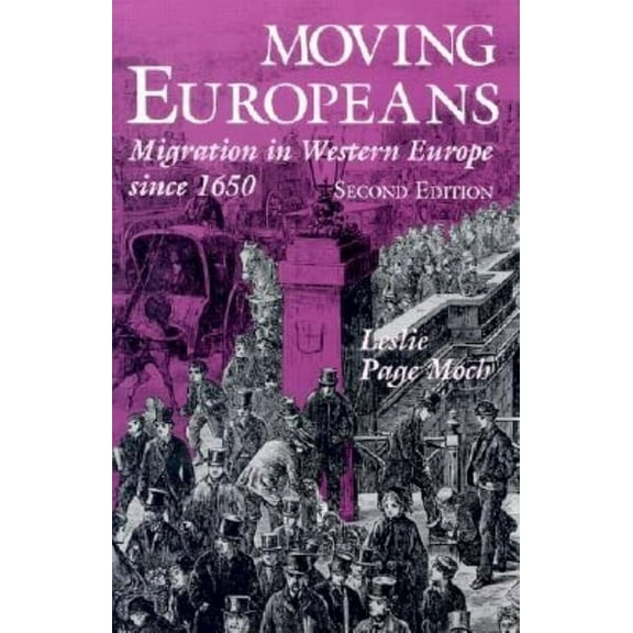 Interdisciplinary Studies in History Moving Europeans: Migration in Western Europe Since 1650, (Paperback)