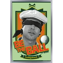 Caddyshack - Be the Ball Wall Poster, 22.375" x 34", Framed