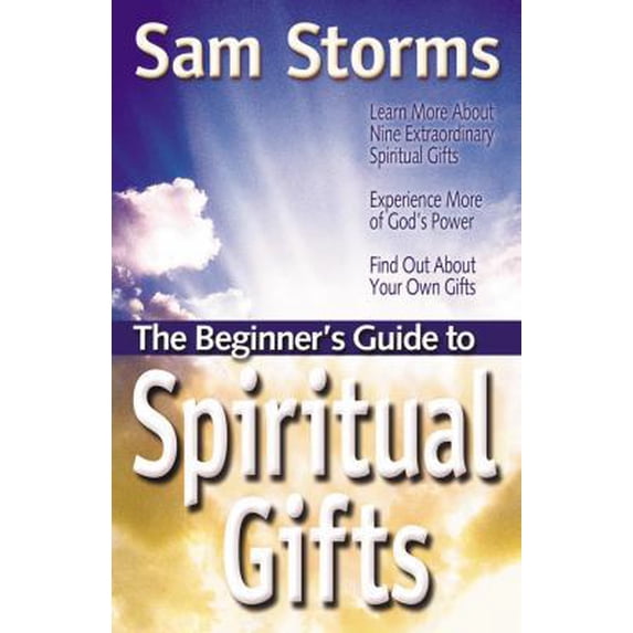 Pre-Owned The Beginner's Guide to Spiritual Gifts (Paperback) 0830733922 9780830733927