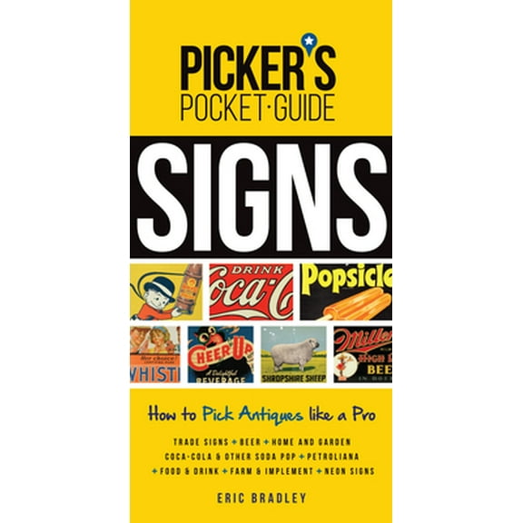 Pre-Owned Picker's Pocket Guide Signs: How to Pick Antiques Like a Pro (Paperback) 1440242178 9781440242175