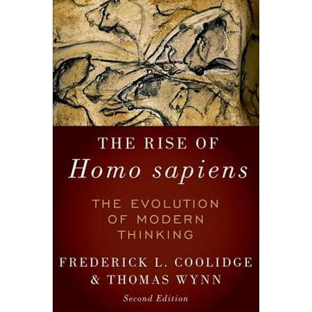 The Rise Of Homo Sapiens The Evolution Of Modern Thinking