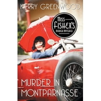 Miss Fisher's Murder Mysteries Murder in Montparnasse, Book 12, (Paperback)