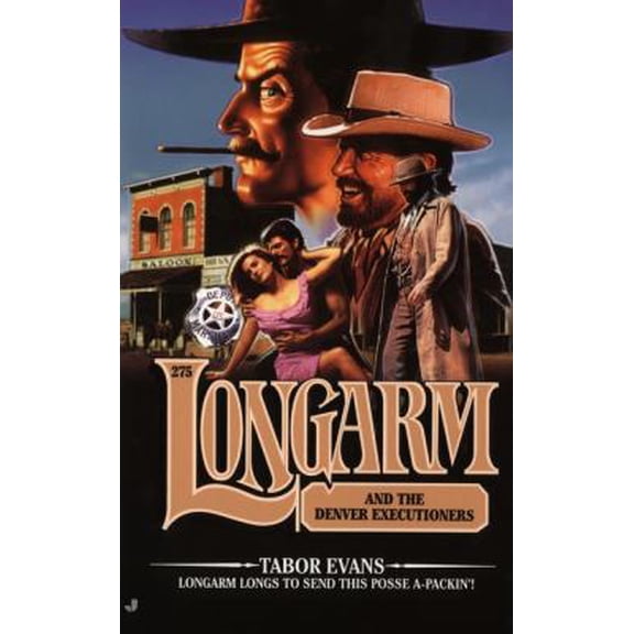 Pre-Owned Longarm #275: Longarm and the Denver Executioners (Longarm) (Unknown) 0515131849 9780515131840