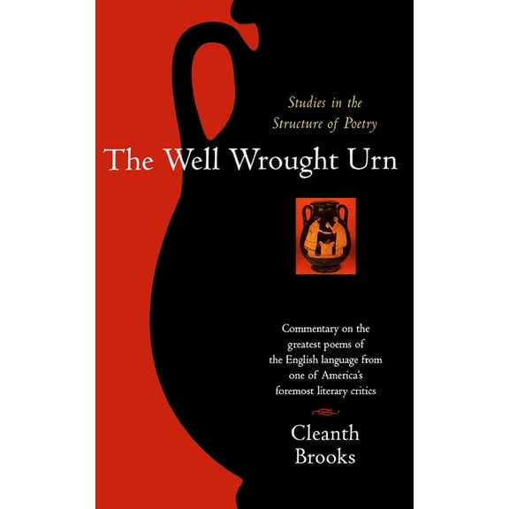 Harvest Book The Well Wrought Urn: Studies in the Structure of Poetry, (Paperback)