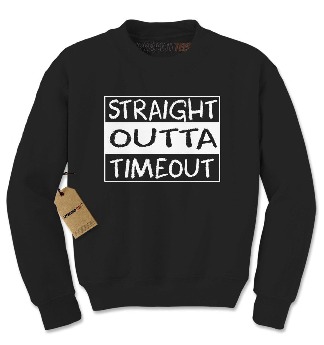 straight outta timeout sweatshirt
