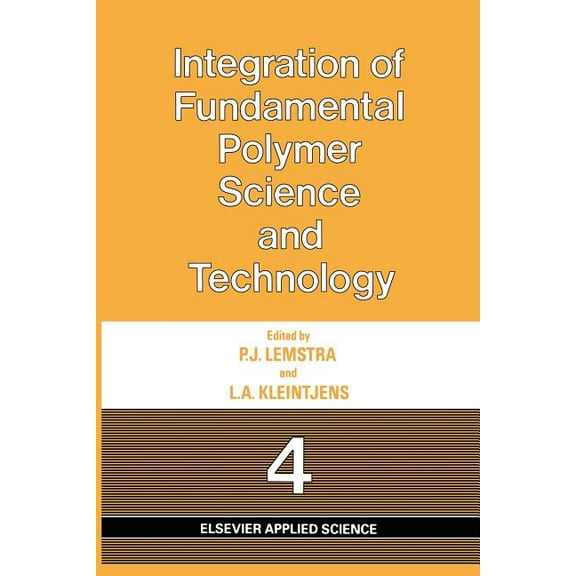 Integration of Fundamental Polymer Science and Technology-4, (Paperback)