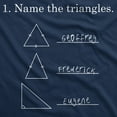 thumbnail image 2 of Womens Name The Triangles Funny Math T shirts Sarcasm Novelty I Love Math Tee Humor Womens Graphic Tees, 2 of 9