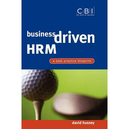 Business Driven Hrm : A Best Practice Blueprint (Best Ant Hrm Strap)