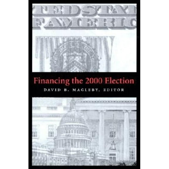 Financing the 2000 Election, (Paperback)