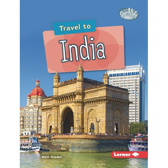 Searchlight Books (Tm) -- World Traveler: Travel to India (Hardcover)