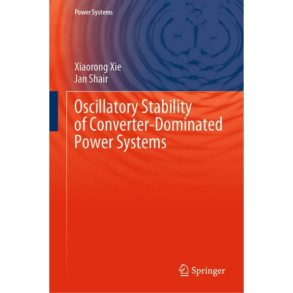 Power Systems Oscillatory Stability of Converter-Dominated Power Systems, (Hardcover)