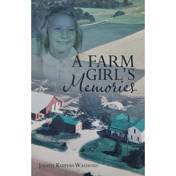 A Farm Girl's Memories, (Paperback)