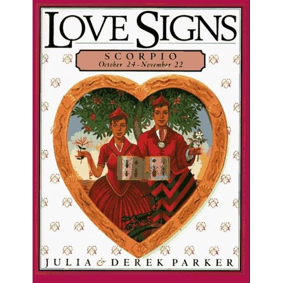 Pre-Owned Love Signs: Scorpio: October 24 - November 22 (Hardcover) 0789410966 9780789410962