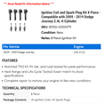 thumbnail image 2 of Ignition Coil and Spark Plug Kit 8 Piece - Compatible with 2009 - 2019 Dodge Journey 2.4L 4-Cylinder 2010 2011 2012 2013 2014 2015 2016 2017 2018, 2 of 2