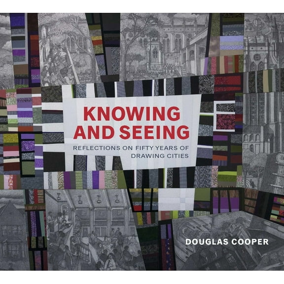 Regional Knowing and Seeing: Reflections on Fifty Years of Drawing Cities, (Hardcover)