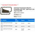 thumbnail image 2 of Automatic Transmission Filter Kit - Compatible with 1999 - 2004 Ford F-250 Super Duty RWD 2000 2001 2002 2003, 2 of 2