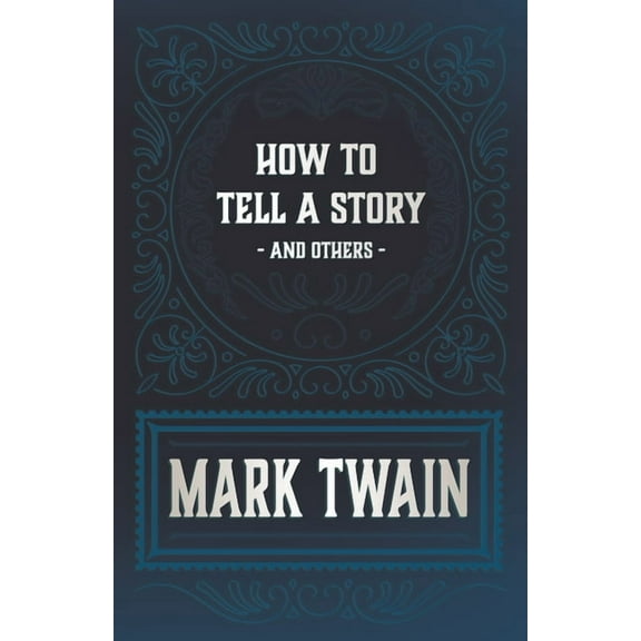 How to Tell a Story and Others, (Paperback)