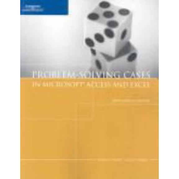 Pre-Owned Problem Solving Cases with Microsoft Access and Excel (Paperback) 1423902130 9781423902133