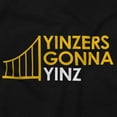 thumbnail image 2 of Pittsburgh PA Yinzers Gonna Yinz Hoodie Sweatshirt Women Men Brisco Brands S, 2 of 6