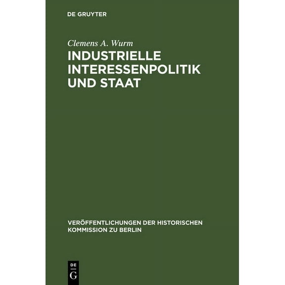 Industrielle Interessenpolitik und Staat (Hardcover)