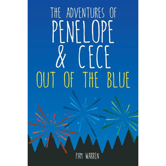 Adventures of Penelope and Cece : Out of the Blue