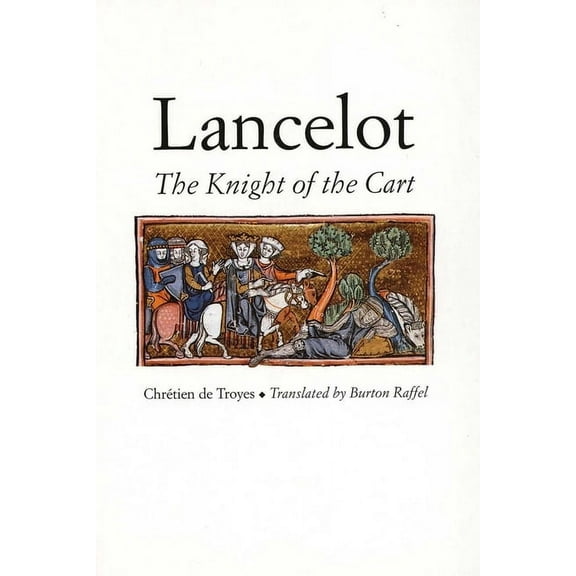 Chretien de Troyes Romances S Lancelot: The Knight of the Cart, (Paperback)