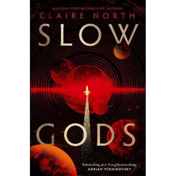 Claire North Slow Gods (Hardcover)