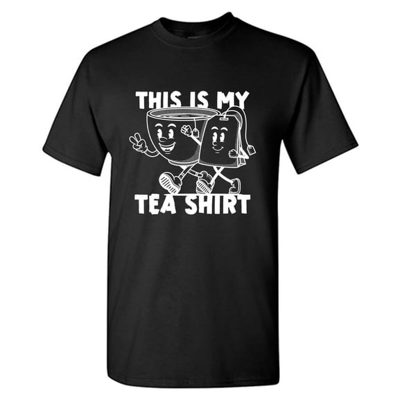 This Is My Tea Shirt Sarcastic Quote Humorous Graphic Novelty Funny Gift Unisex T-Shirt S1647, up to Size 5XL