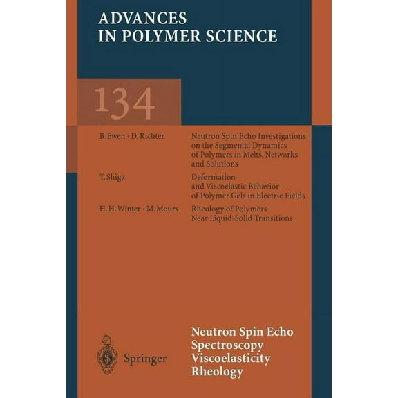 Advances in Polymer Science Neutron Spin Echo Spectroscopy Viscoelasticity Rheology, Book 134, (Paperback)