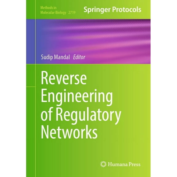 Methods in Molecular Biology Reverse Engineering of Regulatory Networks, Book 2719, (Hardcover)