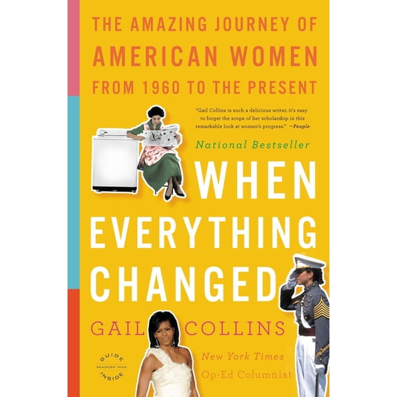 Pre-Owned When Everything Changed: The Amazing Journey of American Women from 1960 to the Present (Paperback) 0316014044 9780316014045