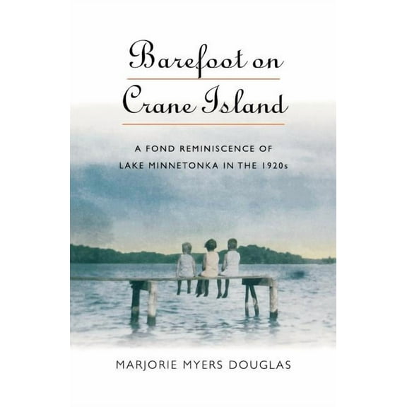 Midwest Reflections Barefoot on Crane Island, (Paperback)