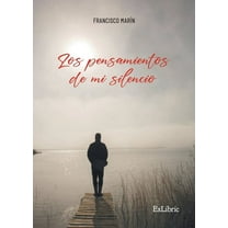 Los pensamientos de mi silencio (Paperback)