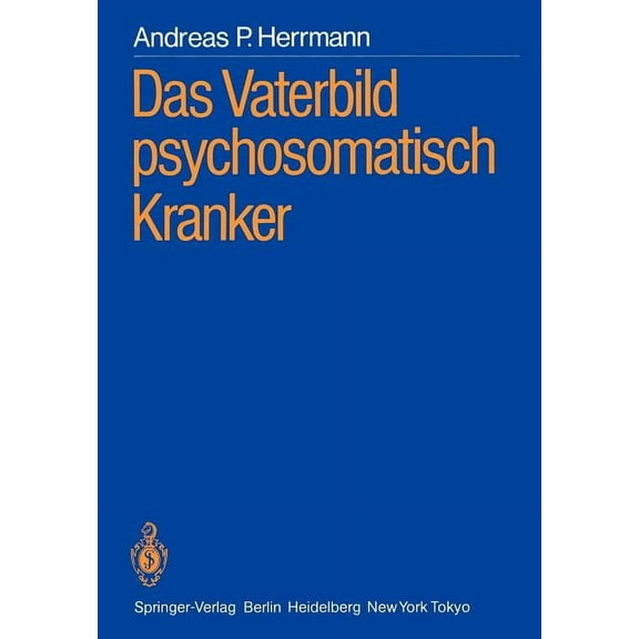 Das Vaterbild Psychosomatisch Kranker, (Paperback)